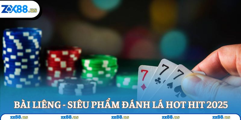 Bài liêng - Siêu phẩm đánh lá hot hit 2025